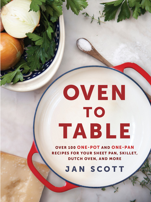 Title details for Oven to Table by Jan Scott - Available